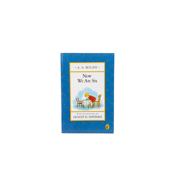 Now We Are Six by A.A. Milne