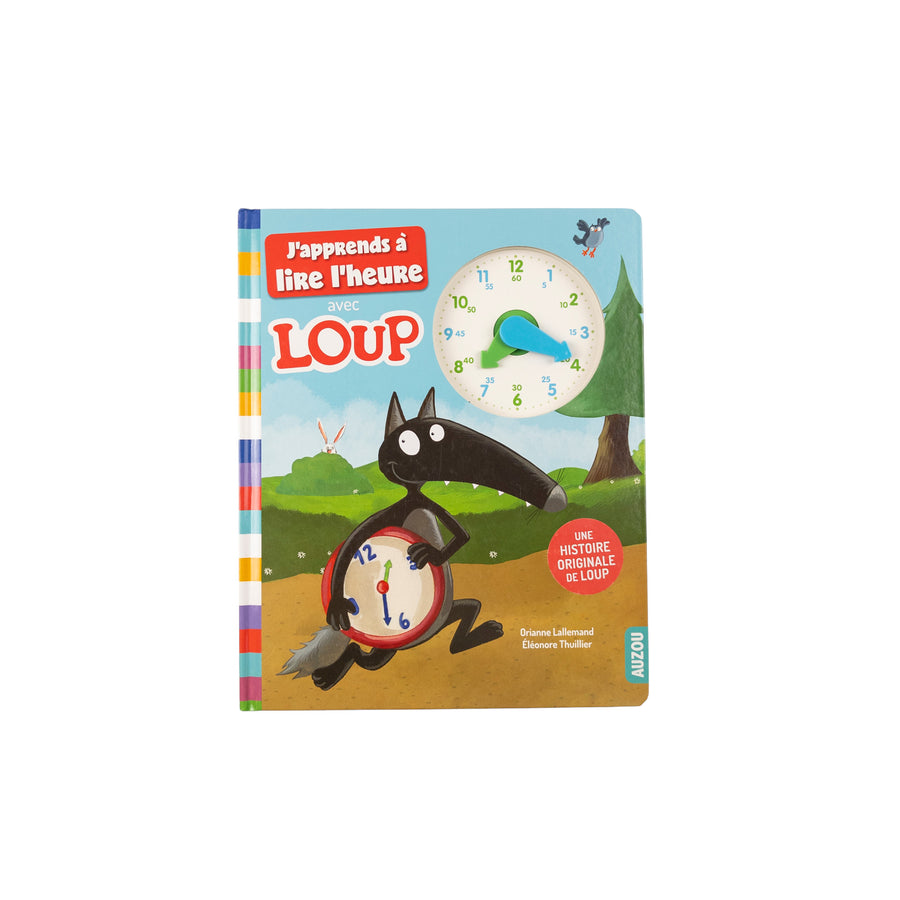 J'apprends à lire l'heure avec Loup