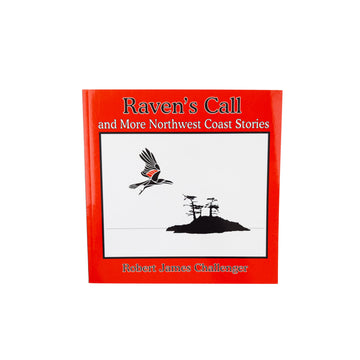 Raven's Call and more Northwest Coast stories