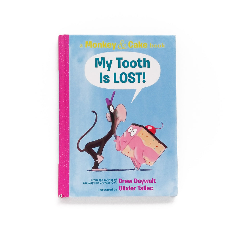 My Tooth Is Lost! by Drew Daywalt & Olivier Tallec