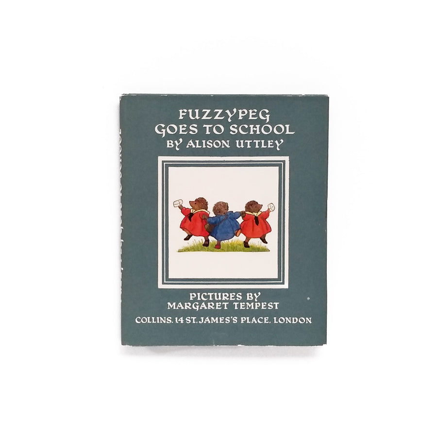 Fuzzypeg Goes To School by Alison Uttley